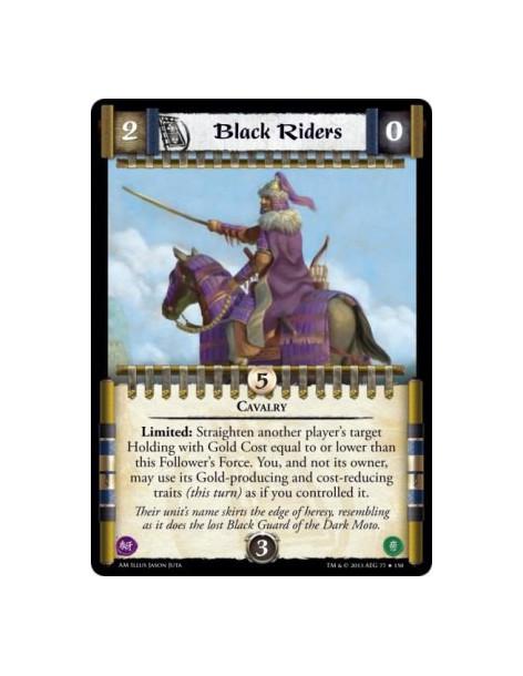 Black Riders FOIL  - Cavalry              Limited: Straighten another player's target Holding with Gold Cost equal to or lower t
