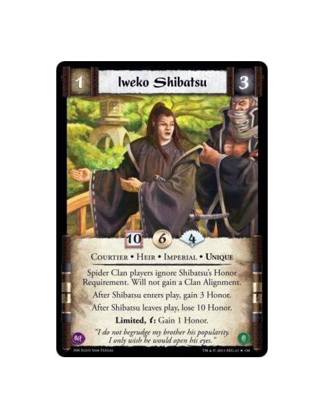 Iweko Shibatsu FOIL  - Courtier • Heir • Imperial • Unique          Spider Clan players ignore Shibatsu's Honor Requirement. Wil