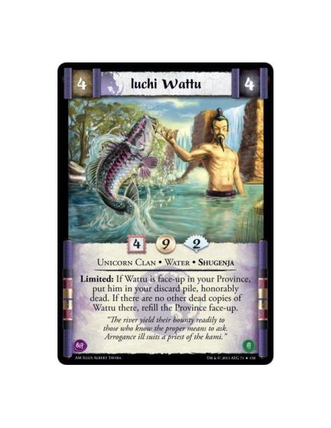 Iuchi Wattu FOIL  - Unicorn Clan • Water • Shugenja          Limited: If Wattu is face-up in your Province, put him in your disc