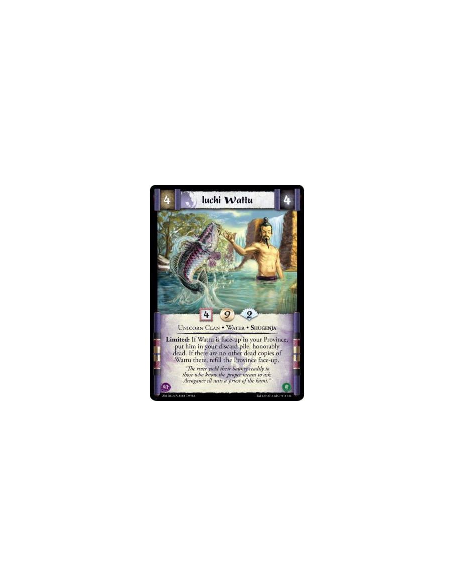 Iuchi Wattu FOIL  - Unicorn Clan • Water • Shugenja          Limited: If Wattu is face-up in your Province, put him in your disc