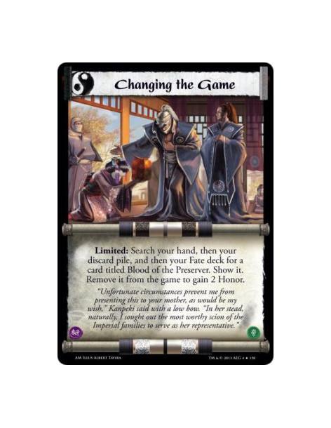 Changing the Game FOIL  - Limited: Search your hand, then your discard pile, and then your Fate deck for a card titled Blood of 