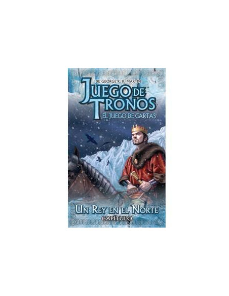 AGoT LCG: Chapter Pack 23 A King in the North (Spanish)  - La batalla que tuvo lugar en El Muro ha concluido, pero la guerra no 