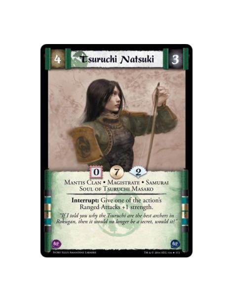 Tsuruchi Natsuki  - Magistrate • Mantis Clan • Samurai • Soul of Tsuruchi MasakoInterrupt: Give one of the action's Ranged Attac