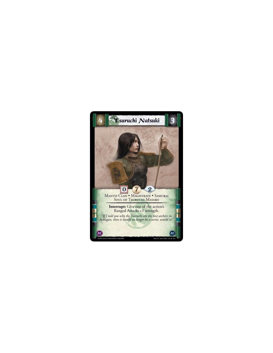 Tsuruchi Natsuki  - Magistrate • Mantis Clan • Samurai • Soul of Tsuruchi MasakoInterrupt: Give one of the action's Ranged Attac