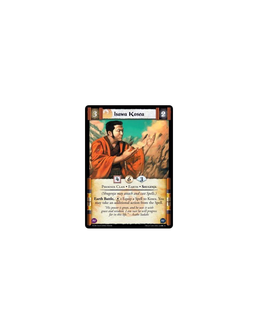 Isawa Kosea  - Phoenix Clan • Earth • Shugenja(Shugenja may attach and cast Spells.) Earth Battle, : Equip a Spell to Kosea. You