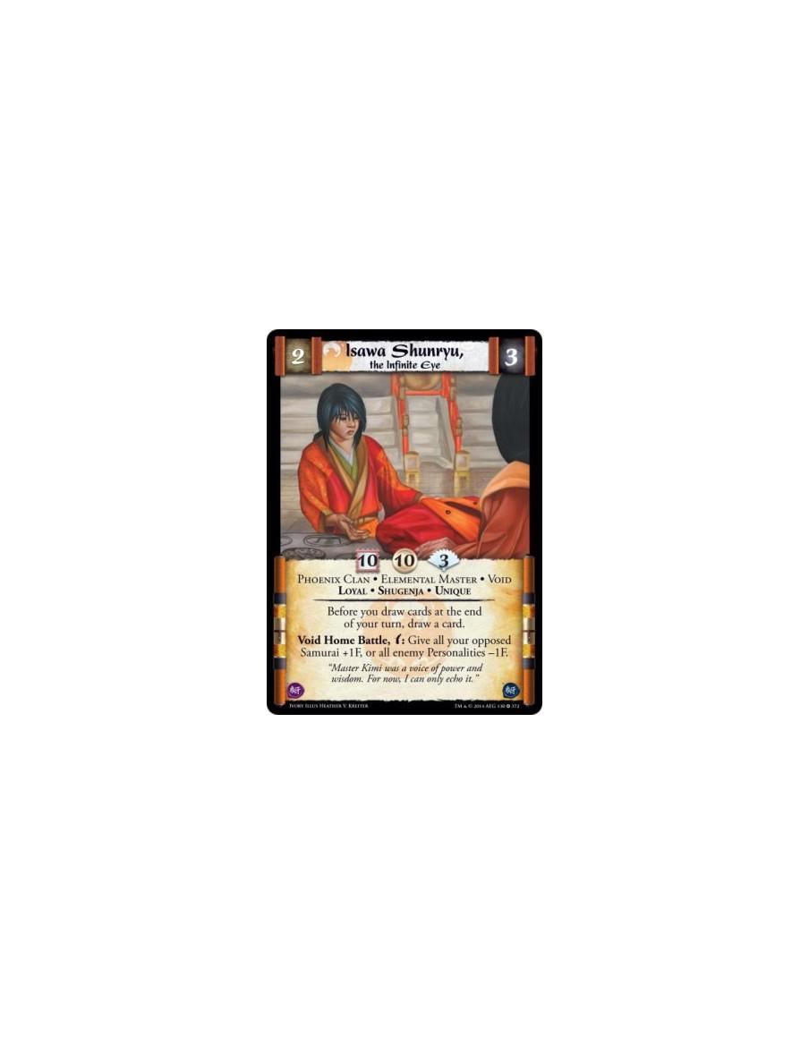 Isawa Shunryu, the Infinite Eye  - Phoenix Clan • Elemental Master • Void • Loyal • Shugenja • UniqueBefore you draw cards at th