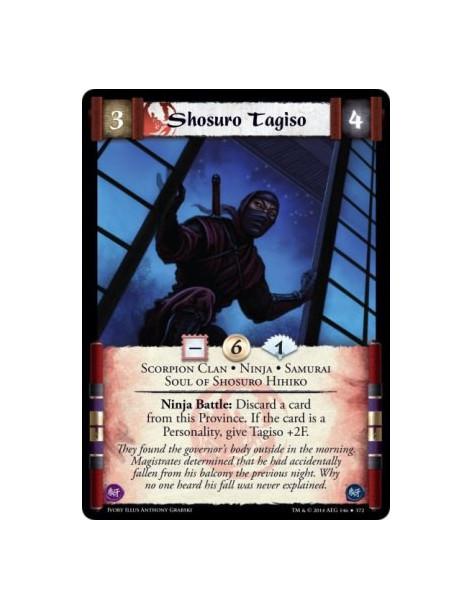 Shosuro Tagiso  - Scorpion Clan • Ninja • Samurai • Soul of Shosuro HihikoNinja Battle: Discard a card from this Province. If th