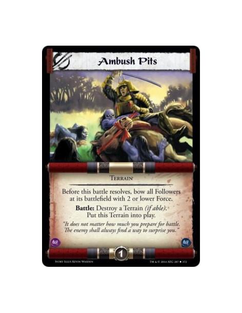 Ambush Pits  - Terrain    Before this battle resolves, bow all Followers at its battlefield with 2 or lower Force. Battle: Destr