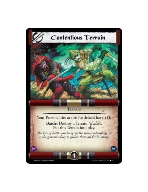 Contentious Terrain  - Terrain                      Your Personalities at this battlefield have +1F. Battle: Destroy a Terrain (