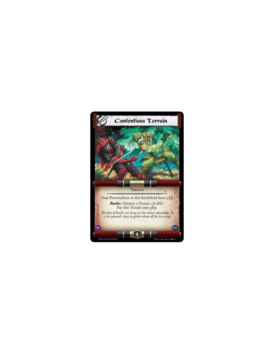 Contentious Terrain  - Terrain                      Your Personalities at this battlefield have +1F. Battle: Destroy a Terrain (