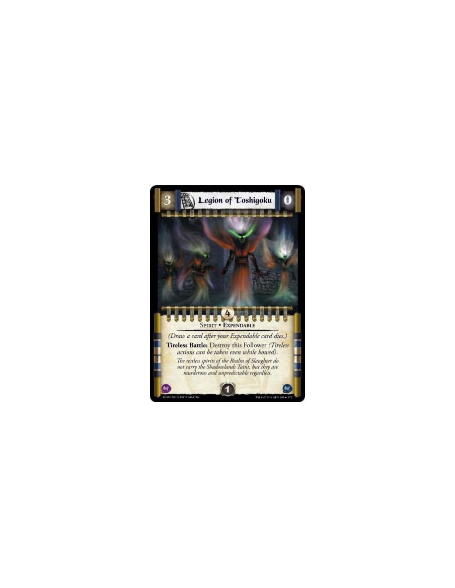 Legion of Toshigoku  - Spirit • Expendable                          (Draw a card after your Expendable card dies.)Tireless Battl