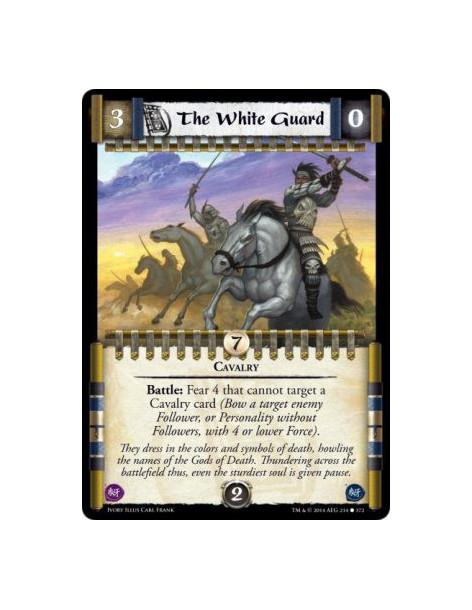 The White Guard  - Cavalry                            Battle: Fear 4 that cannot target a Cavalry card (Bow a target enemy Follo