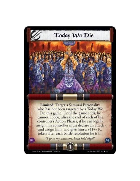 Today We Die  -                       Limited: Target a Samurai Personality who has not been targeted by a Today We Die this gam