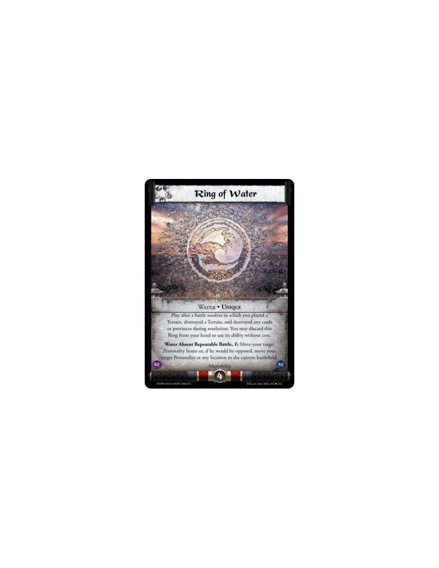 Ring of Water  - Water • Unique                      Play after a battle resolves in which you played a Terrain, destroyed a Ter
