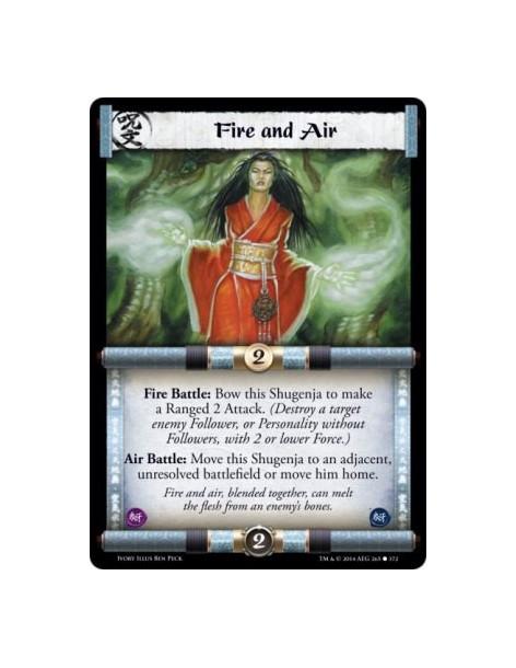 Fire and Air  - Air • Fire                      Fire Battle: Bow this Shugenja to make a Ranged 2 Attack. (Destroy a target enem