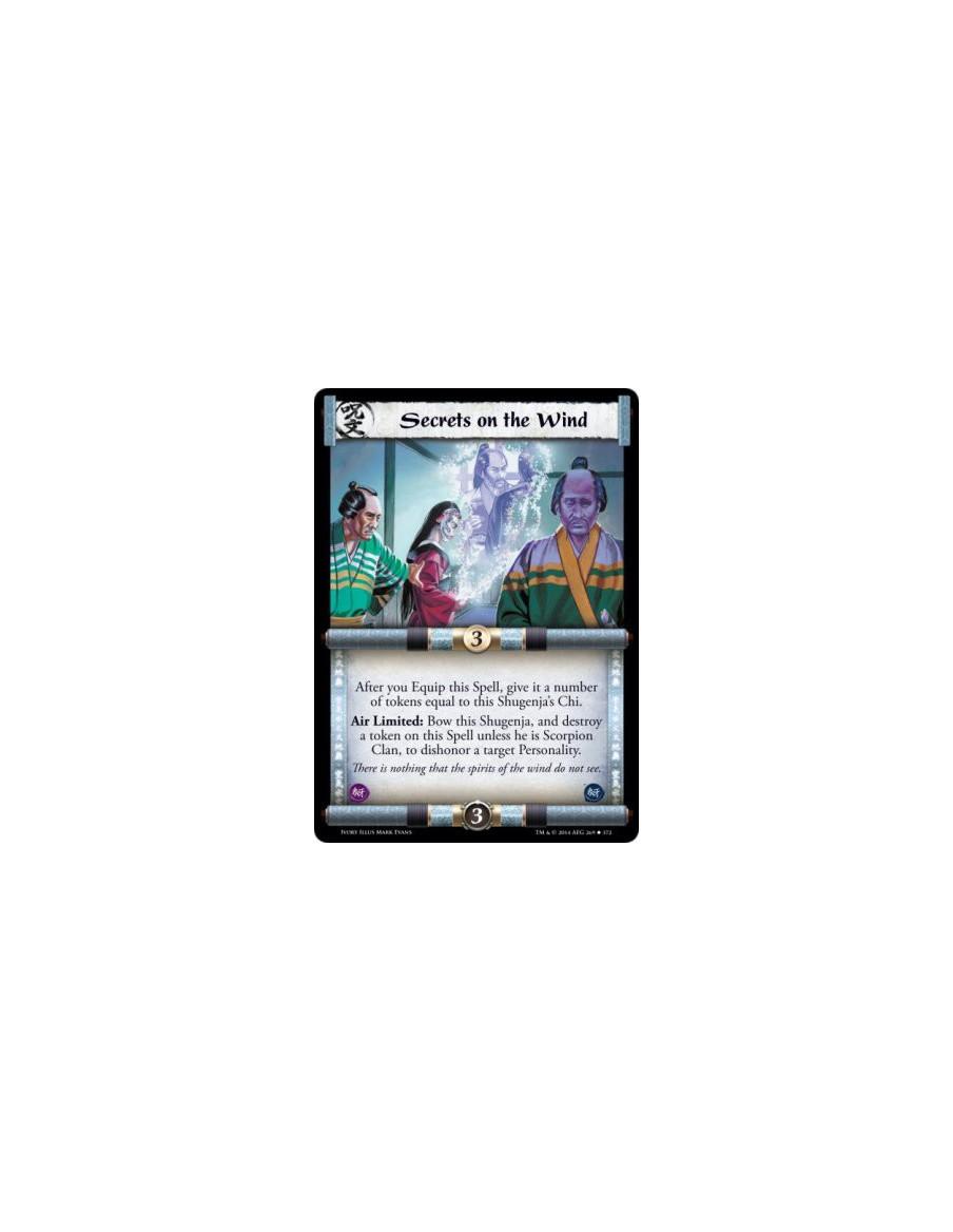 Secrets on the Wind  - Air                      After you Equip this Spell, give it a number of tokens equal to this Shugenja's 