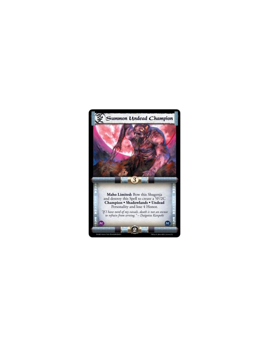 Summon Undead Champion  - Maho                      Maho Limited: Bow this Shugenja and destroy this Spell to create a 5F/2C Cha