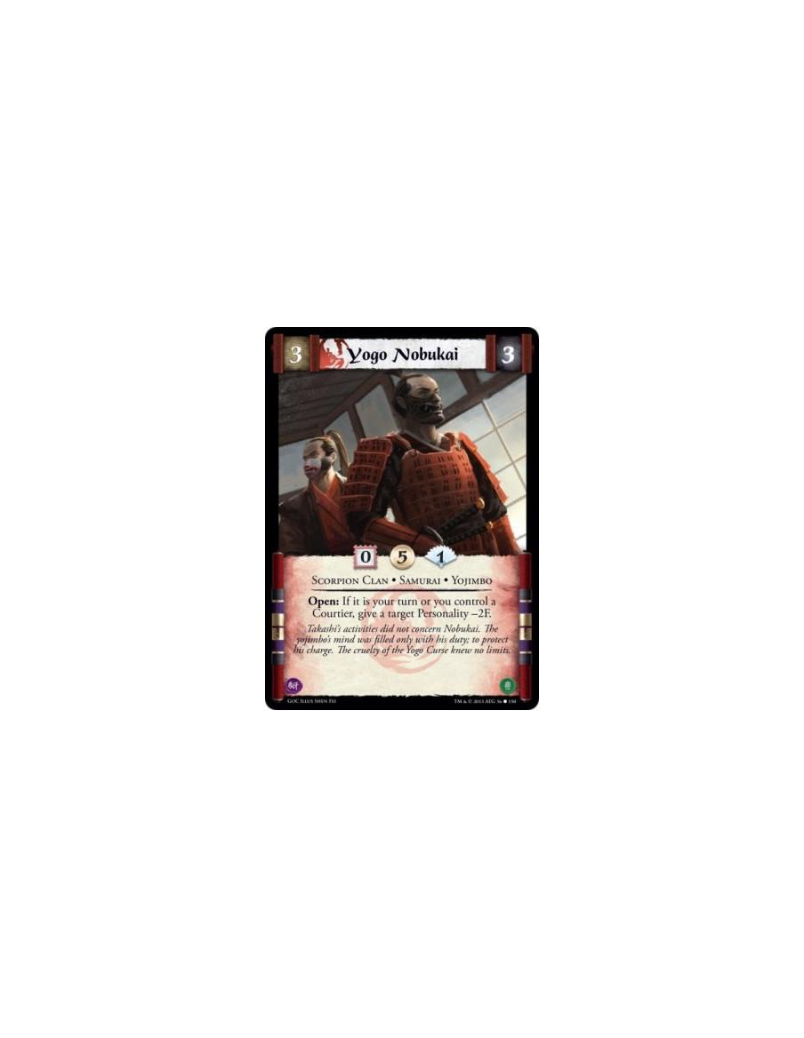 Yogo Nobukai  - Samurai • Scorpion Clan • YojimboOpen: If it is your turn or you control a Courtier, give a target Personality -