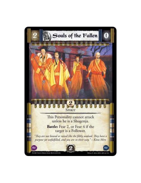 Souls of the Fallen FOIL  - Spirit                            This Personality cannot attack unless he is a Shugenja. Battle: Fe