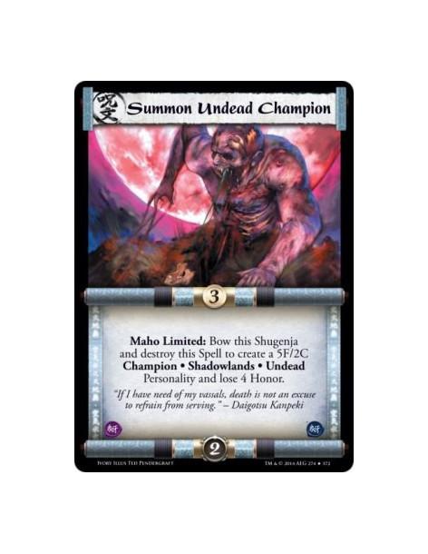 Summon Undead Champion FOIL  - Maho                      Maho Limited: Bow this Shugenja and destroy this Spell to create a 5F/2