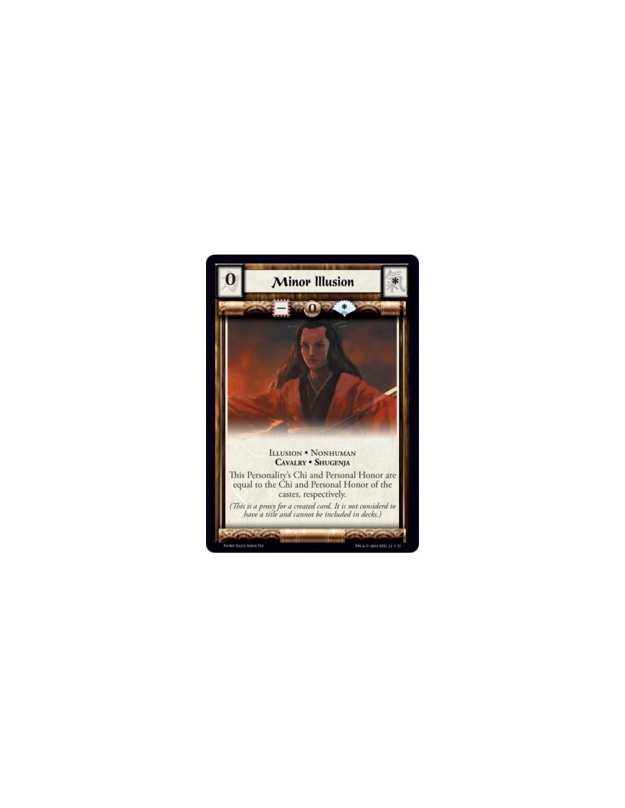 Minor Illusion  - Illusion · Nonhuman · Cavalry · Shugenja This Personality's Chi and Personal Honor are equal to the Chi and Pe