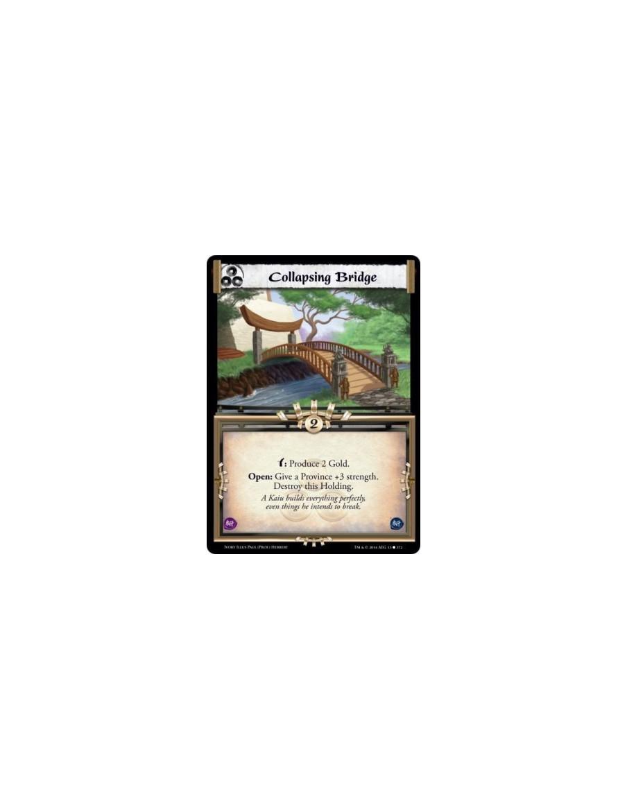 Collapsing Bridge FOIL  - w: Produce 2 Gold. Open: Give a Province +3 strength. Destroy this Holding.