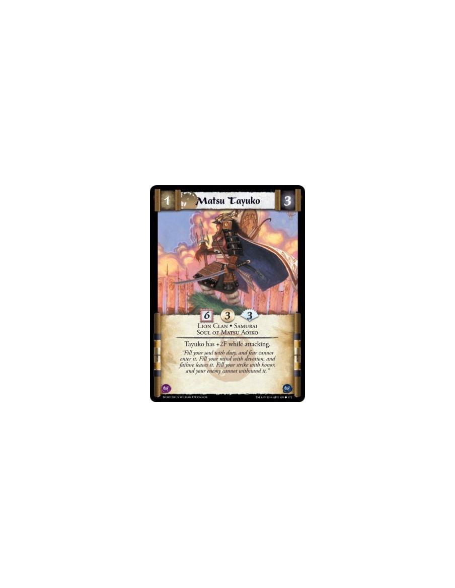 Matsu Tayuko FOIL  - Lion Clan • Samurai • Soul of Matsu AoikoTayuko has +2F while attacking.