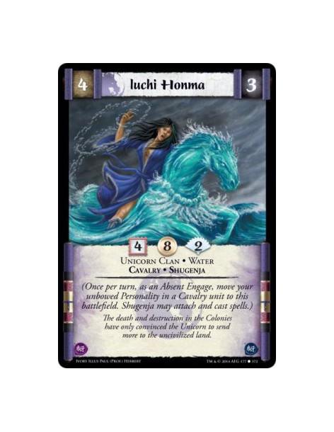 Iuchi Honma FOIL  - Unicorn Clan • Water • Cavalry • Shugenja(Once per turn, as an Absent Engage, move your unbowed Personality 