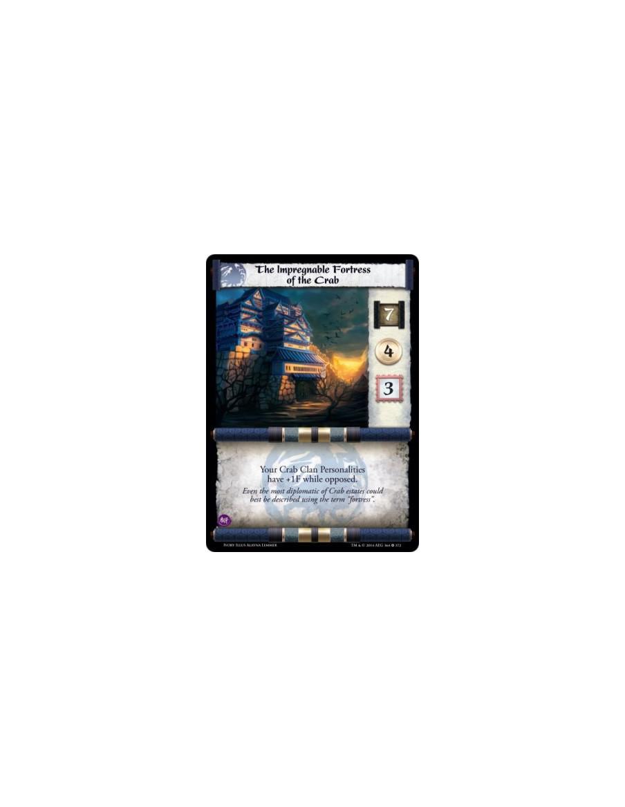 The Impregnable Fortress of the Crab FOIL ( Both sides)  -         Your Crab Clan Personalities have +1F while opposed.(This Str