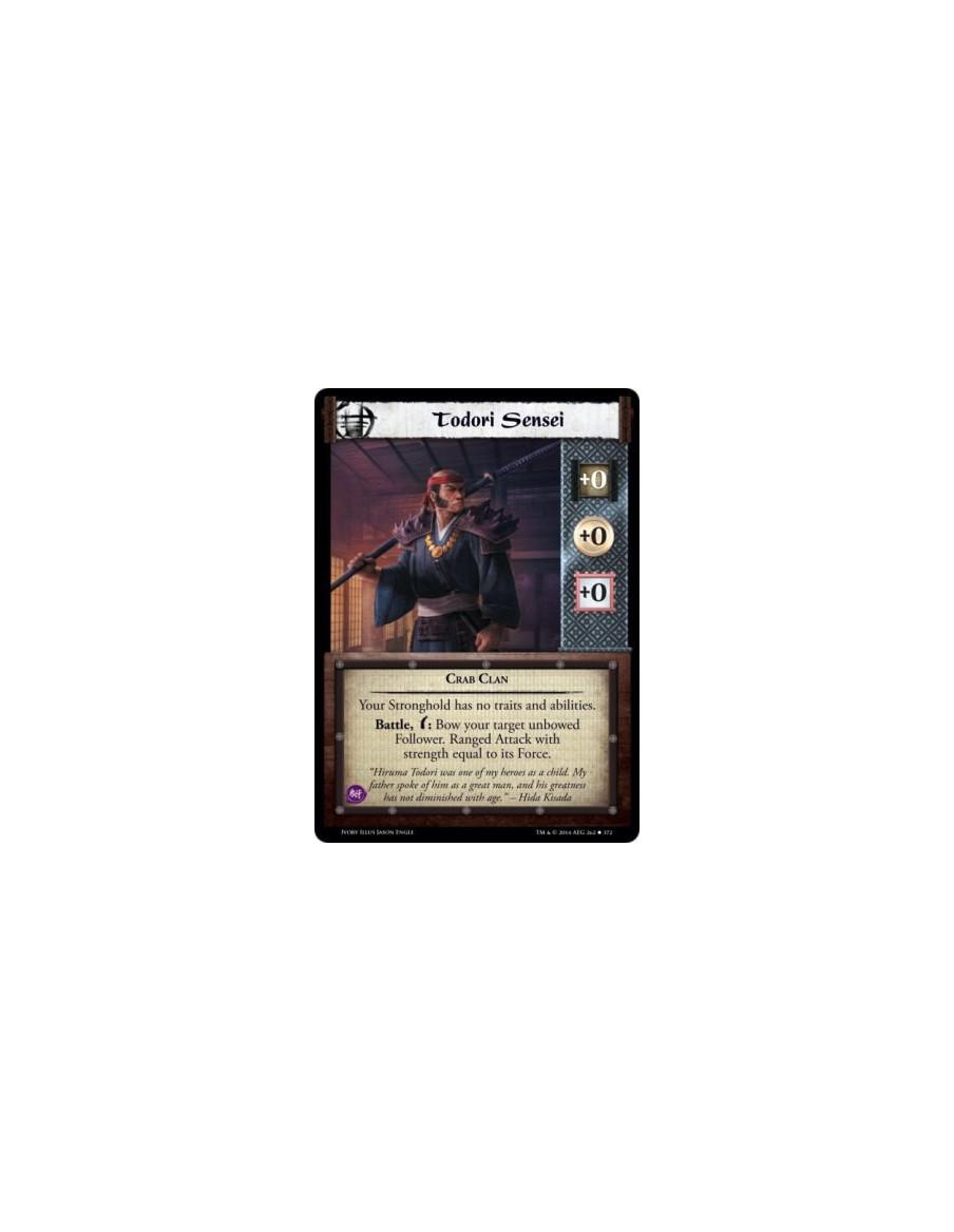 Todori Sensei FOIL  - Crab ClanYour Stronghold has no traits and abilities. Battle, w: Bow your target unbowed Follower. Ranged 