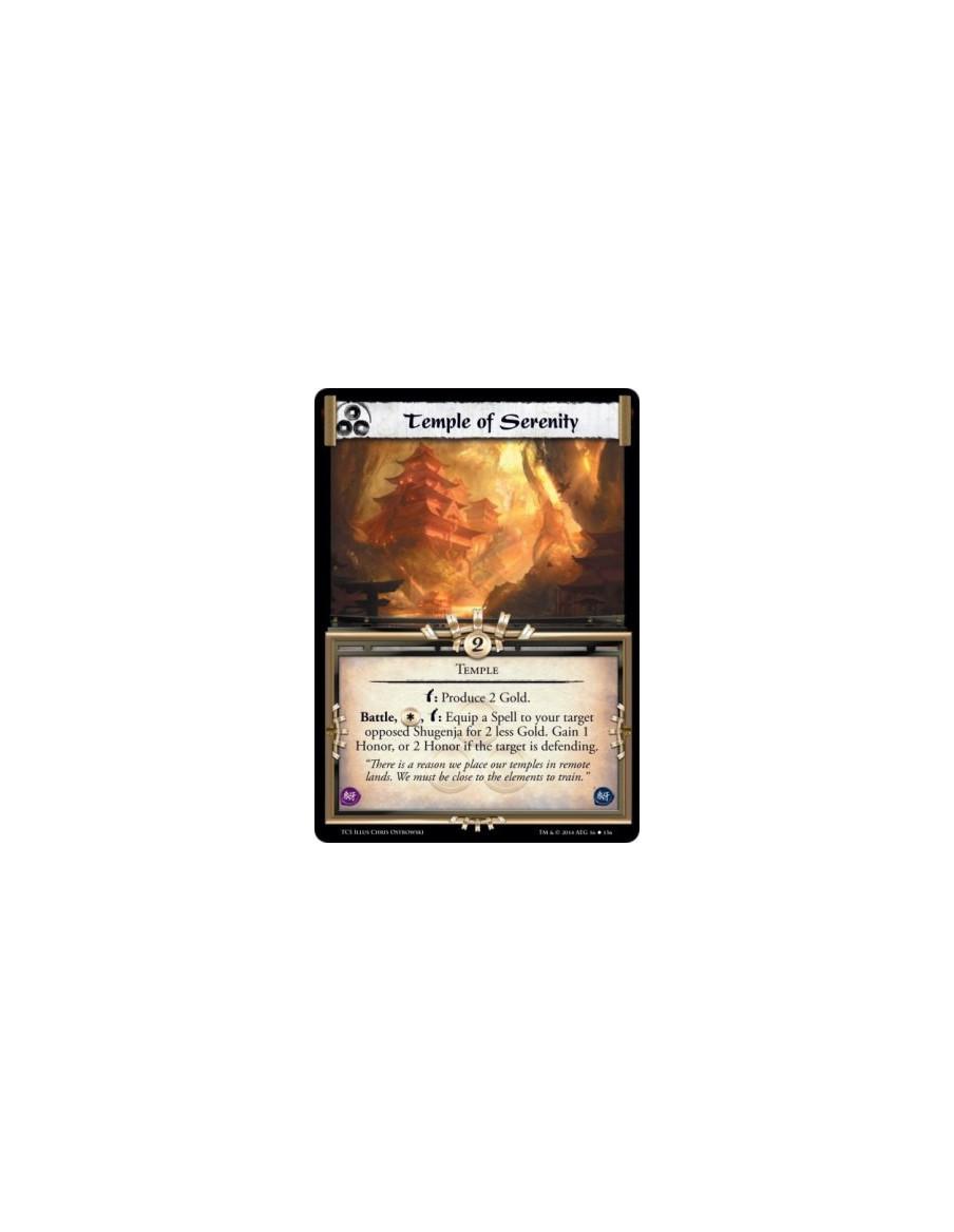 Temple of Serenity  - Temple        w: Produce 2 Gold.Battle, , w: Equip a Spell to your target opposed Shugenja for 2 less Gold