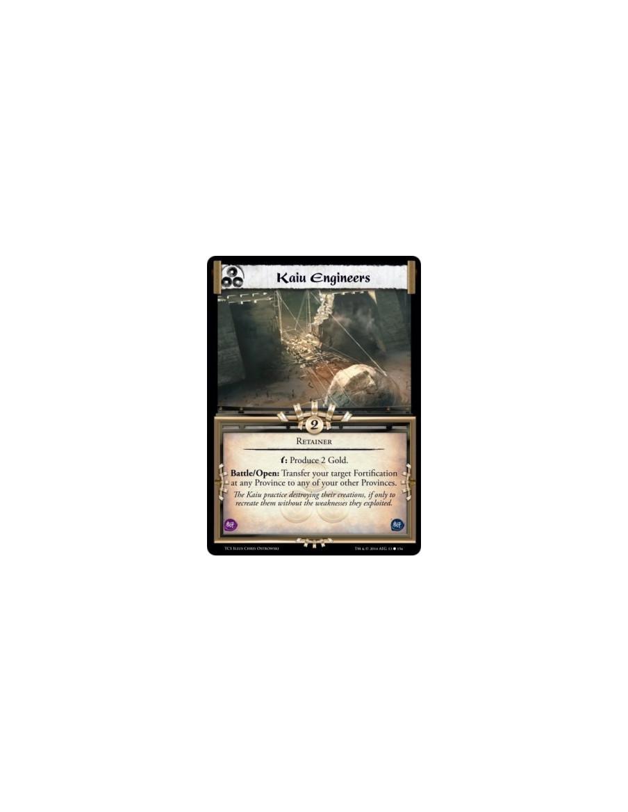 Kaiu Engineers  - Retainer        w: Produce 2 Gold.Battle/Open: Transfer your target Fortification at any Province to any of yo