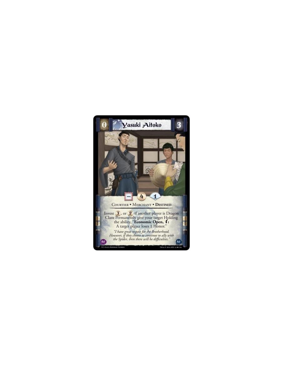 Yasuki Aitoko  - Courtier • Destined • Merchant          Invest , or  if another player is Dragon Clan: Permanently give your ta