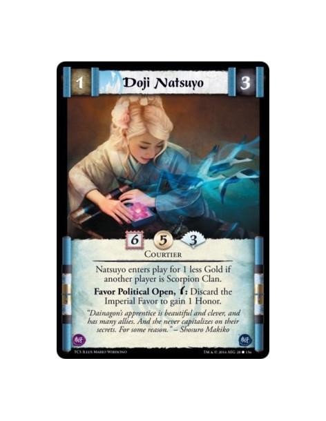 Doji Natsuyo  - Courtier          Natsuyo enters play for 1 less Gold if another player is Scorpion Clan.Favor Political Open, w