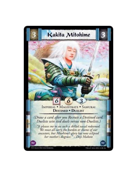 Kakita Mitohime  - Destined • Duelist • Imperial • Magistrate • Samurai                        (Draw a card after you Recruit a