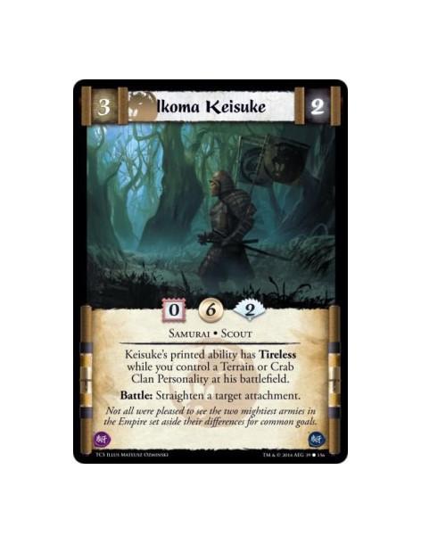 Ikoma Keisuke  - Samurai • Scout          Keisuke's printed ability has Tireless while you control a Terrain or Crab Clan Person