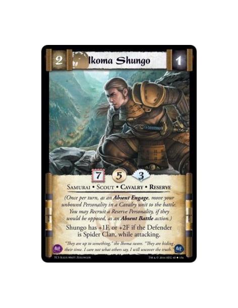 Ikoma Shungo  - Samurai • Scout • Cavalry • Reserve          (Once per turn, as an Absent Engage, move your unbowed Personality