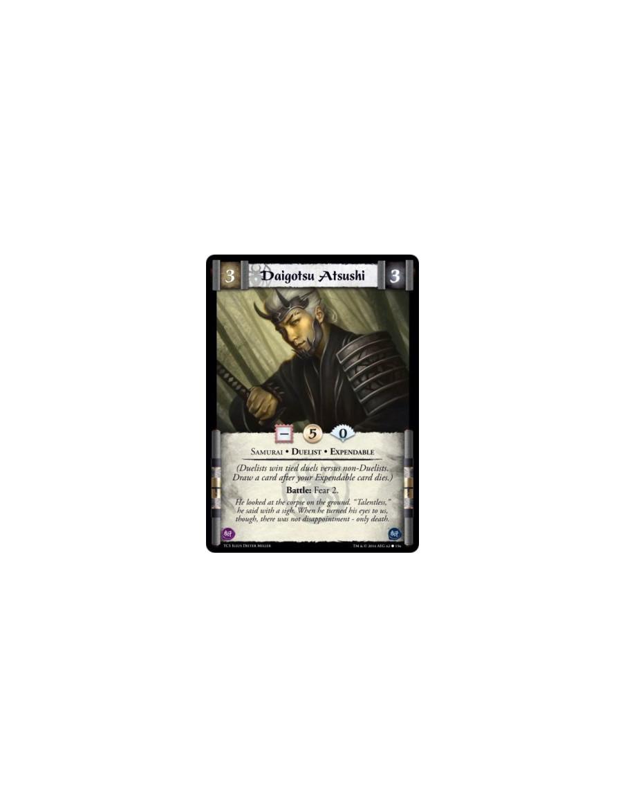 Daigotsu Atsushi  - Samurai • Duelist • Expendable(Duelists win tied duels versus non-Duelists. Draw a card after your Expendabl