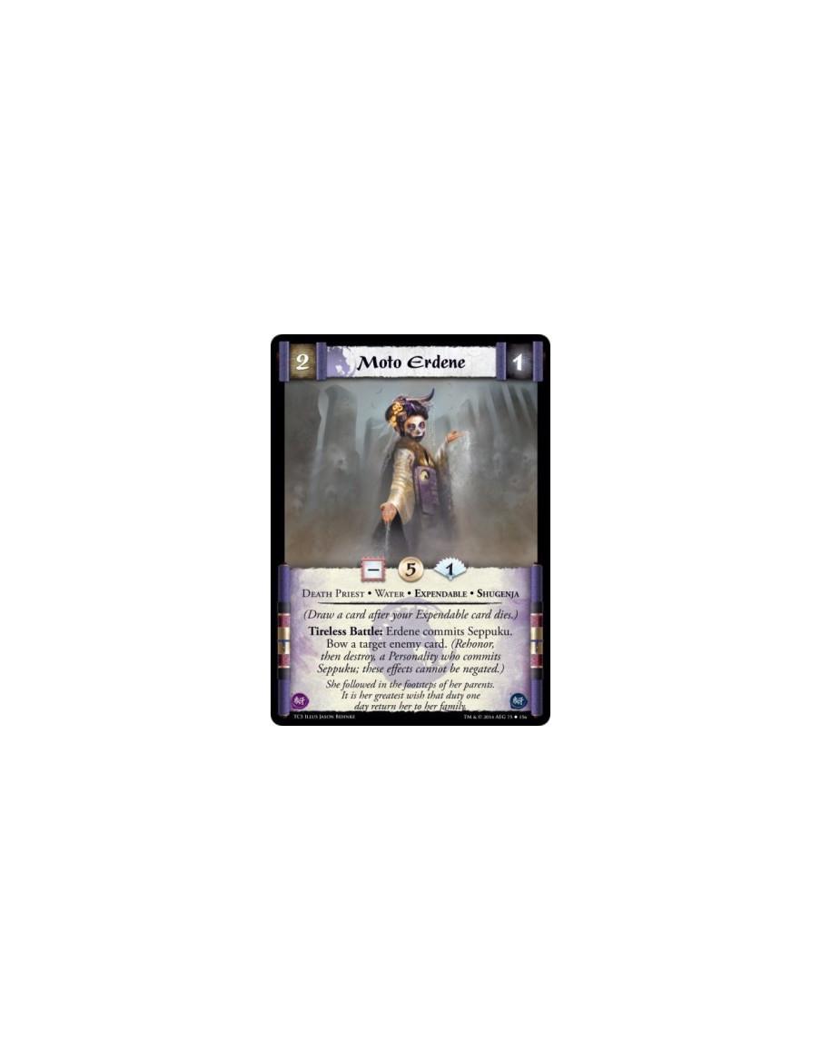 Moto Erdene  - Death Priest • Expendable • Shugenja • Water(Draw a card after your Expendable card dies.)Tireless Battle: Erdene