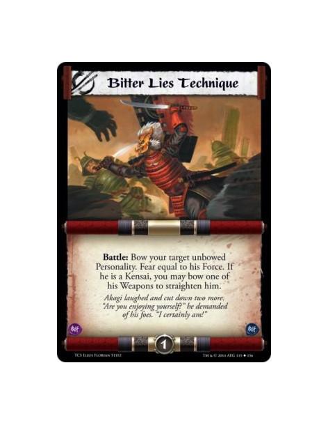 Bitter Lies Technique  - Battle: Bow your target unbowed Personality. Fear equal to his Force. If he is a Kensai, you may bow on