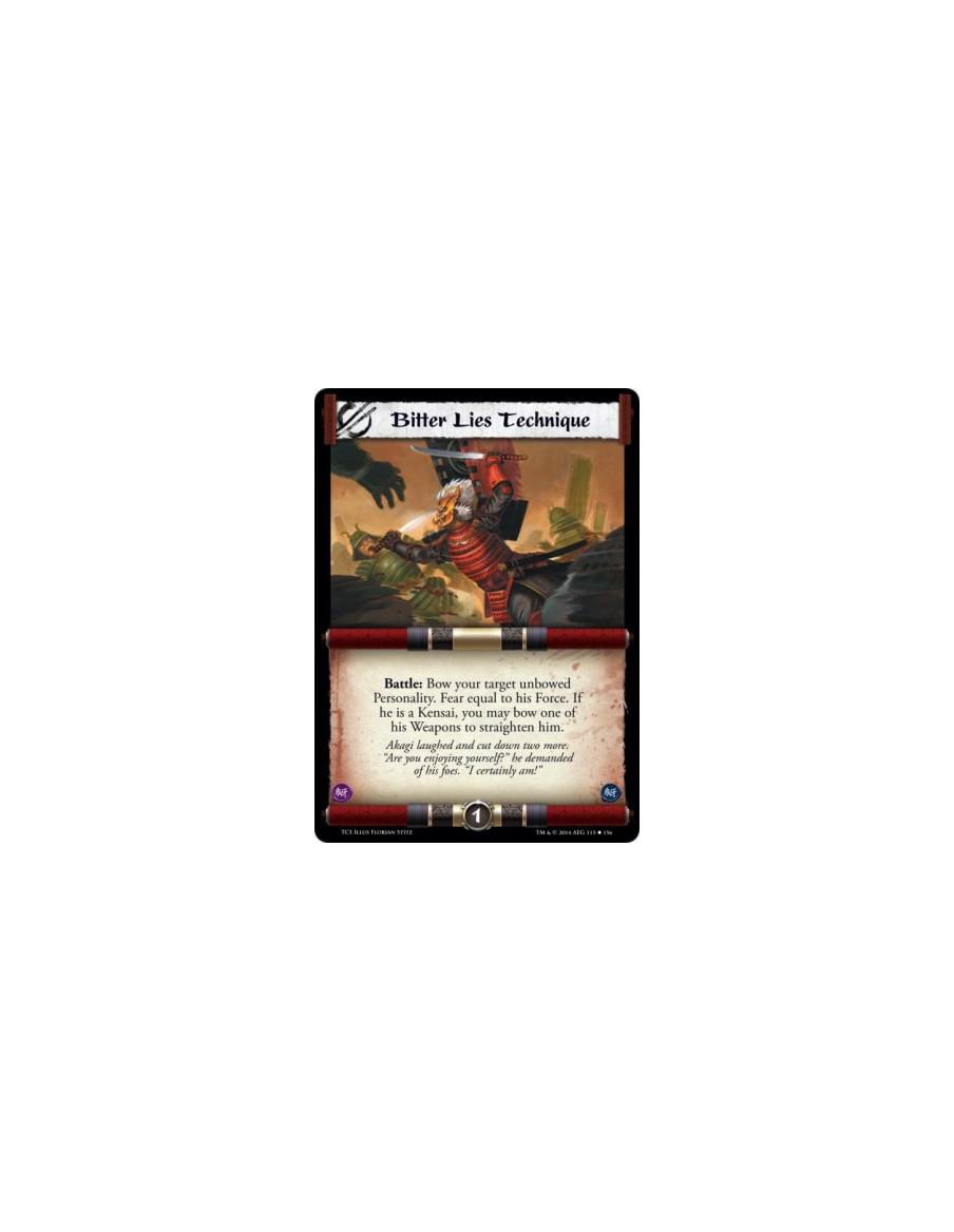 Bitter Lies Technique  - Battle: Bow your target unbowed Personality. Fear equal to his Force. If he is a Kensai, you may bow on