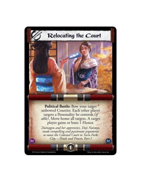 Relocating the Court  - PoliticalPolitical Battle: Bow your target unbowed Courtier. Each other player targets a Personality he 