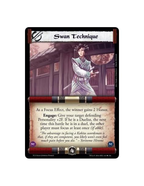 Swan Technique  - As a Focus Effect, the winner gains 2 Honor.Engage: Give your target defending Personality +2F. If he is a Due