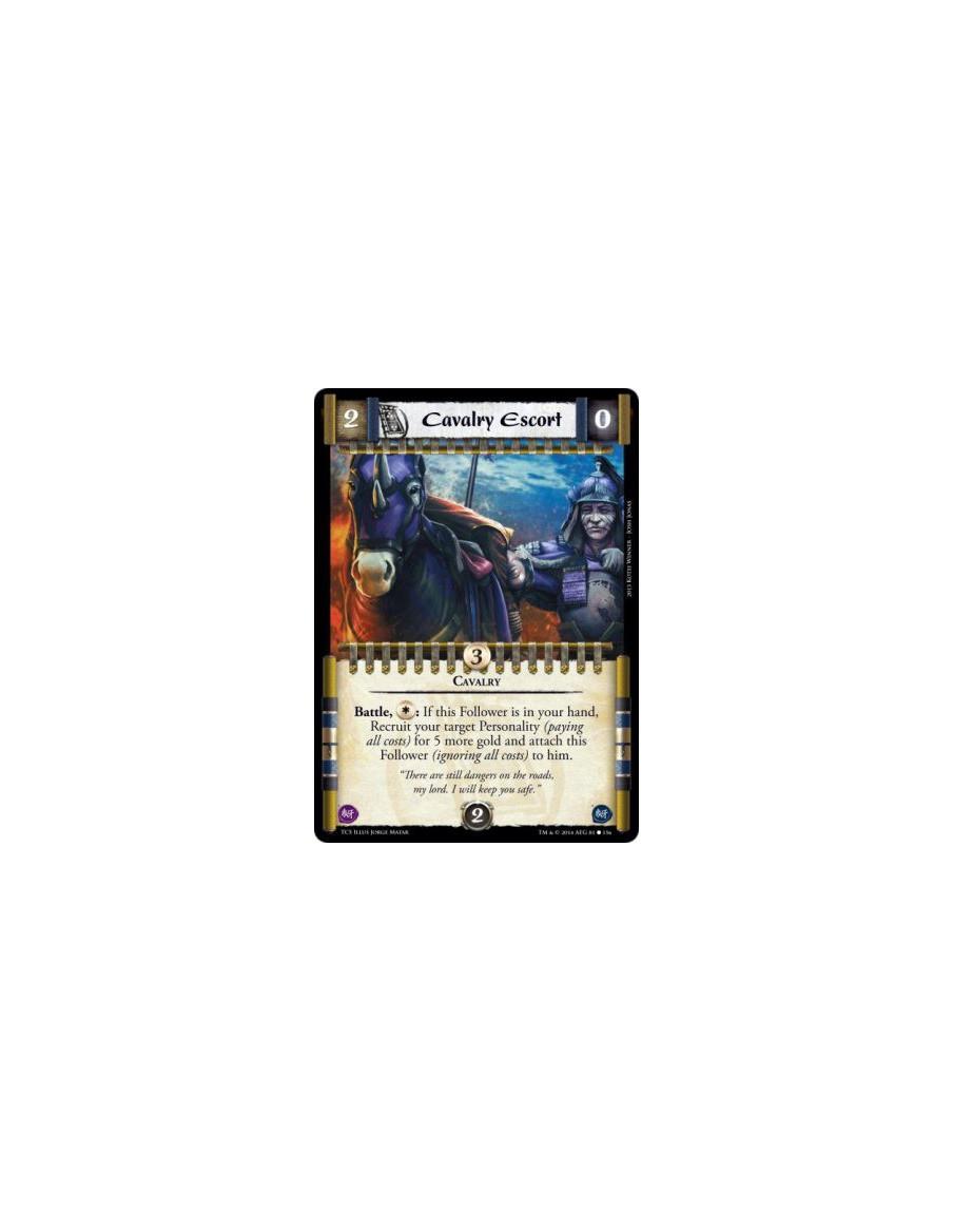 Cavalry Escort  - CavalryBattle, : If this Follower is in your hand, Recruit your target Personality (paying all costs) for 5 mo