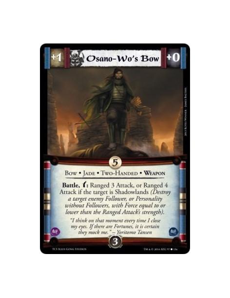 Osano-wo's Bow  - Bow • Jade • Two-Handed • Weapon            Battle, w: Ranged 3 Attack, or Ranged 4 Attack if the target is Sh