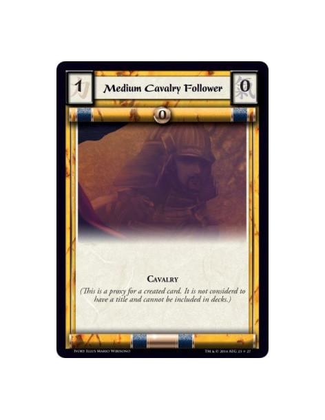 Medium Cavalry Follower  - Cavalry            (This is a proxy for a created card. It is not considered to have a title and cann