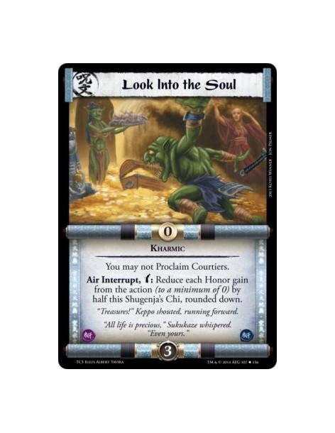 Look Into the Soul  - Kharmic                You may not Proclaim Courtiers.Air Interrupt, w: Reduce each Honor gain from the ac