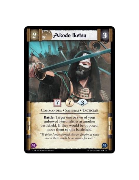 Akodo Iketsu FOIL  - Commander • Samurai • Tactician          Battle: Target one or two of your unbowed Personalities at another