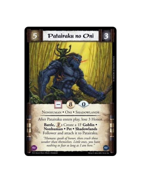 Patairaku no Oni FOIL  - Nonhuman • Oni • ShadowlandsAfter Patairaku enters play, lose 3 Honor. Battle, 2: Create a 1F Goblin • 