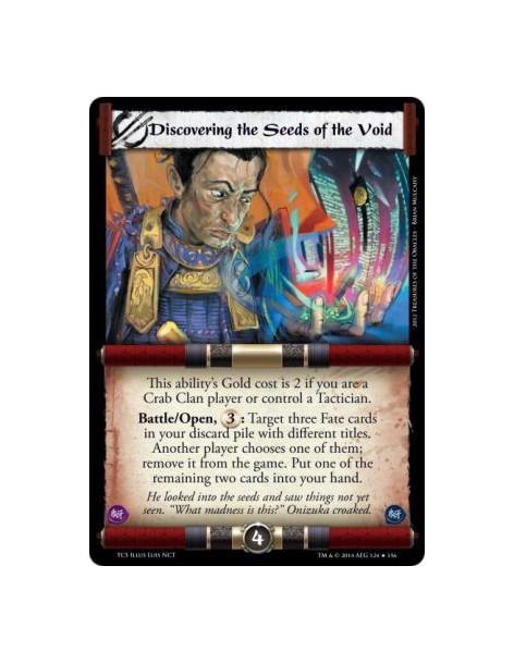 Discovering the Seeds of the Void FOIL  - This ability's Gold cost is 2 if you are a Crab Clan player or control a Tactician.Bat